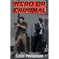 Hero or Criminal