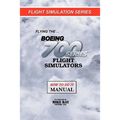 Flying the Boeing 700 Series Flight Simulators: Flight Simulation Series