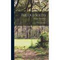 The Old South; Essays Social and Political