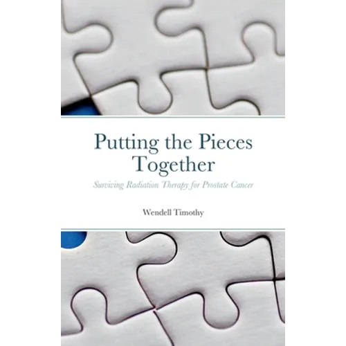 Putting the Pieces Together: Surviving Radiation Therapy for Prostate Cancer