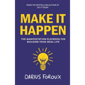 Make It Happen: The Manifestation Playbook for Building Your Ideal Life