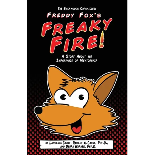 The Backwoods Chronicles: Freddy Fox's Freaky Fire