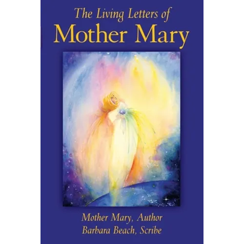 The Living Letters of Mother Mary