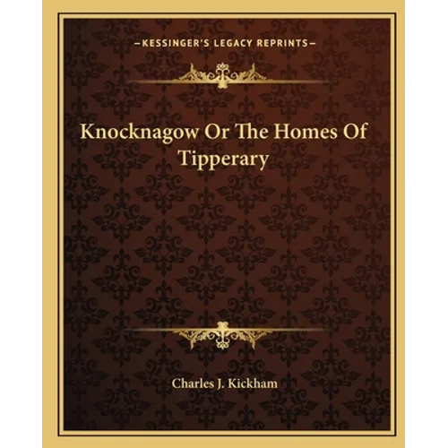 Knocknagow Or The Homes Of Tipperary
