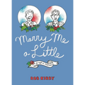 Marry Me a Little: A Graphic Memoir
