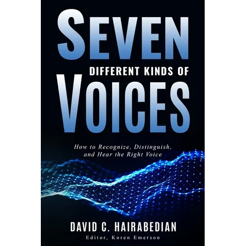 Seven Different Types of Voices: How to Recognize, Distinguish and Hear God's Voice