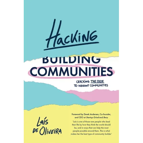 Hacking Communities: Cracking the Code to Vibrant Communities