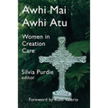 Awhi Mai Awhi Atu: Women in Creation Care