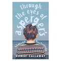 Through the Eyes of Asperger's: A Latter-day Saint Perspective