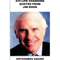 270 life changing quotes from Jim Rhon
