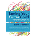 Taming Your Outer Child: Overcoming Self-Sabotage and Healing from Abandonment