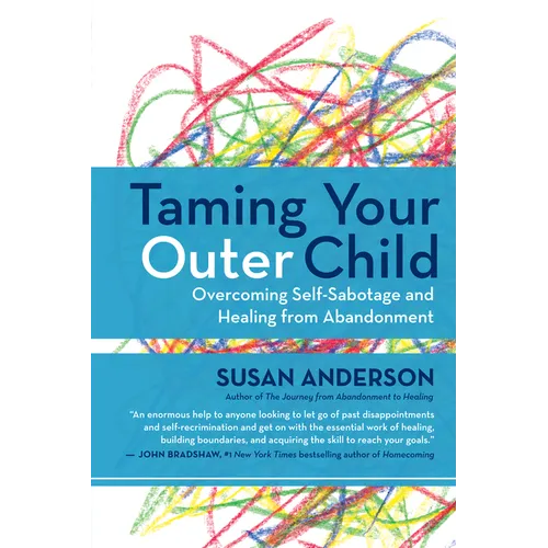 Taming Your Outer Child: Overcoming Self-Sabotage and Healing from Abandonment
