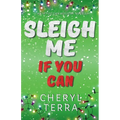 Sleigh Me If You Can
