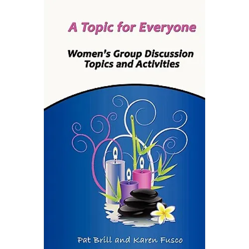 A Topic for Everyone: Women's Group Discussion Topics and Activities