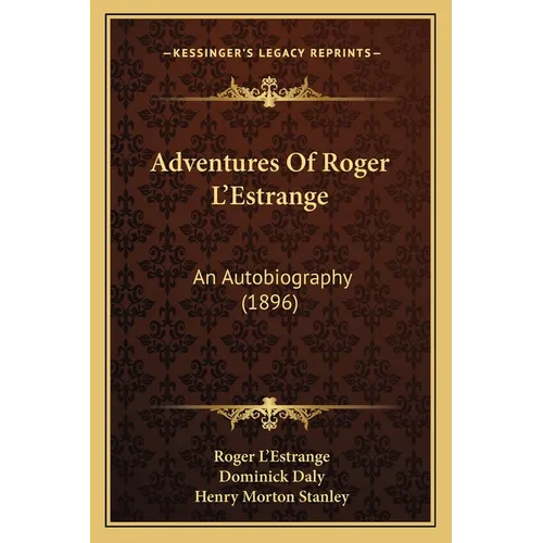 Adventures Of Roger L'Estrange: An Autobiography (1896)