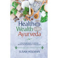 Health is Wealth with Ayurveda