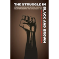 The Struggle in Black and Brown: African American and Mexican American Relations During the Civil Rights Era