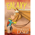 Galaxy: The Best Friend a Cowboy Ever Had