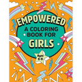 Empowered: A Coloring Book for Girls