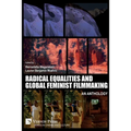 Radical Equalities and Global Feminist Filmmaking: An Anthology