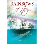 Rainbows of Joy: from a Diary of Despair - Paperback
