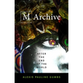 M Archive: After the End of the World