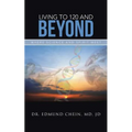 Living to 120 and Beyond: Where Science and Spirit Meet