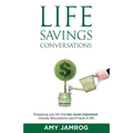 Life Savings Conversations: Prepping You for the Ten Most Important Money Discussions You'll Have in Life