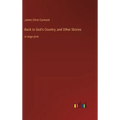 Back to God's Country; and Other Stories: in large print