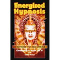 Energized Hypnosis: A "Non-Book" for Self Change