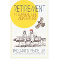 Retirement: The Surreal Life Adventure