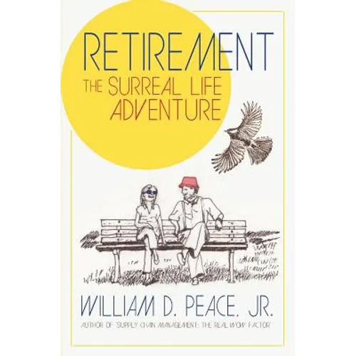 Retirement: The Surreal Life Adventure