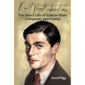 Don't Forget about Me: The Short Life of Gideon Klein, Composer and Pianist