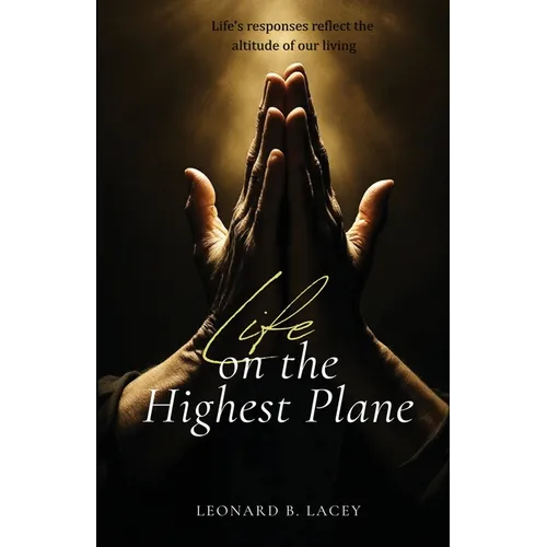 Life on the Hightest Plane