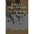 Indian Philosophy: The Beginnings