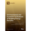Environmental and Economic Evaluations of Building Energy Retrofits
