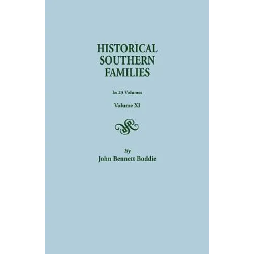 Historical Southern Families. in 23 Volumes. Volume XI