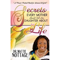 Secrets Every Mother Should Tell Her Daughter About Life!