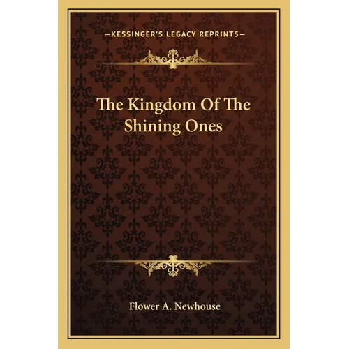 The Kingdom Of The Shining Ones