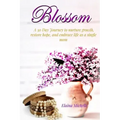 Blossom: A 30-Day Journey for the Single Mom