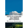 Neville Goddard - All Things Are Possible
