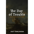 The Day of Trouble: Depression, Scripture, and the God Who Is Near