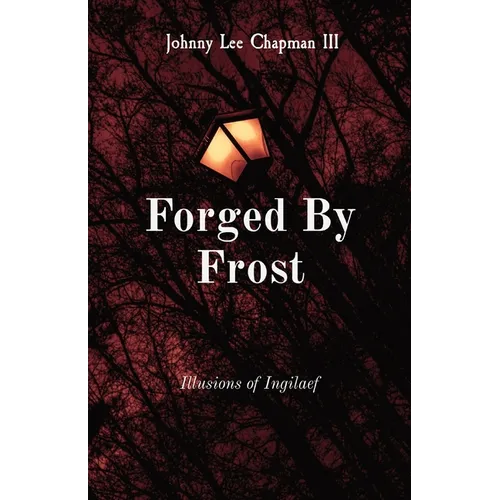 Forged By Frost: Illusions of Ingilaef