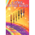 A Fork In the Road: An inspiring journey of how ancient Solfeggio frequencies are empowering personal and planetary transformation!