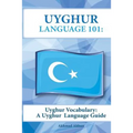 Uyghur Vocabulary: A Uyghur Language Guide