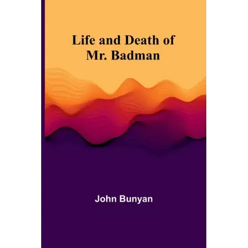 Life and Death of Mr. Badman