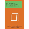 The Most Holy Trinosophia of the Comte de St. Germain