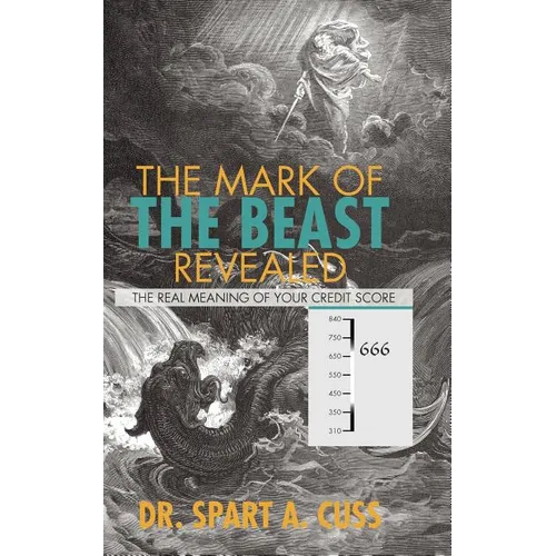 The Mark of the Beast Revealed: The Real Meaning of Your Credit Score