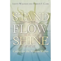Stand, Flow, Shine: Caring for the Woman Within