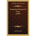 Prominent Women Of Texas (1896)